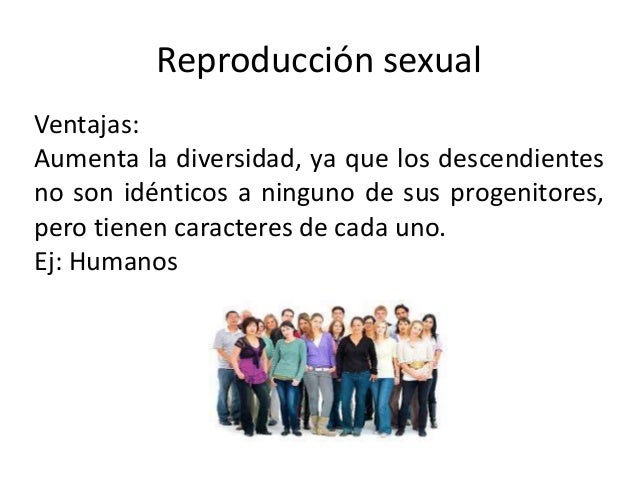 Ventajas y desventajas de la reproduccion asexual y sexual