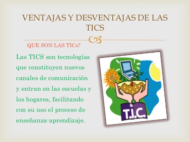 VENTAJAS Y DESVENTAJAS DE LAS TICS