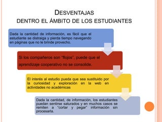 Desventajasdentro el ámbito de los estudiantes