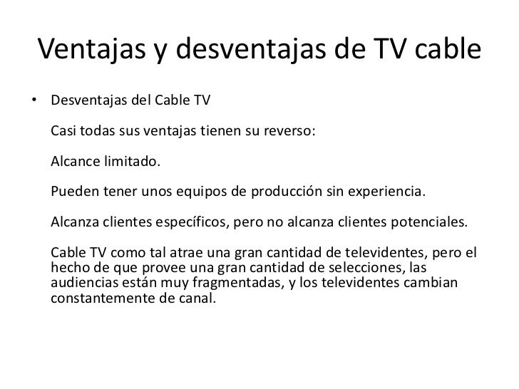 Ventajas y desventajas de la televisión Ventajas y desventajas de la televisión