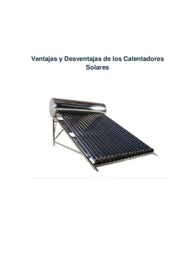 Ventajas y desventajas de los Calentadores Solares