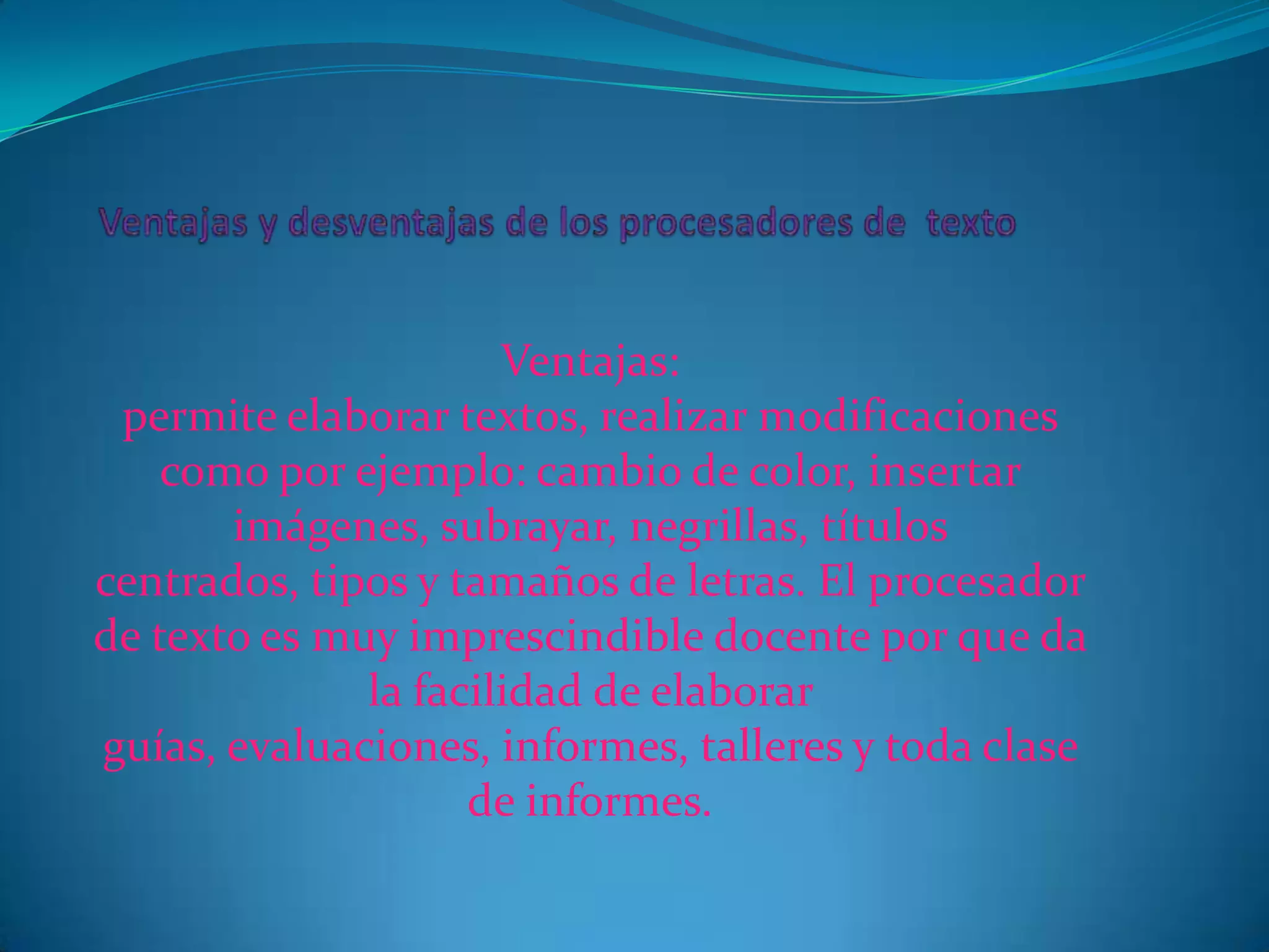 Ventajas y desventajas de los procesadores de texto informatik | PPTX
