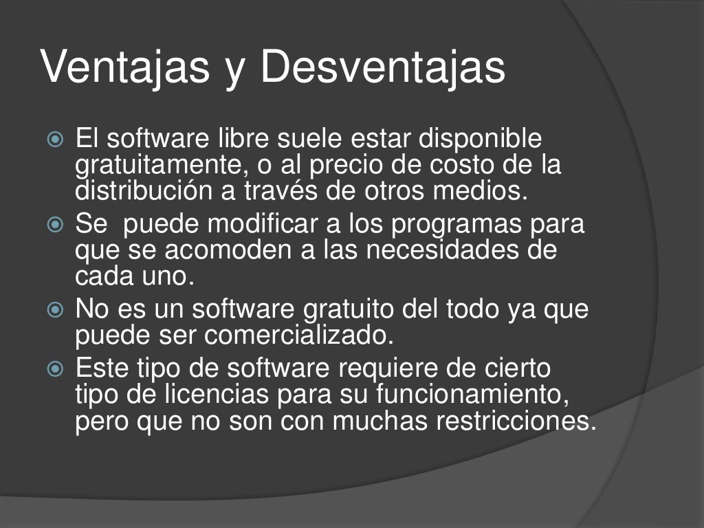 Ventajas y desventajas de software libre y propietario Ventajas y desventajas de software libre y propietario