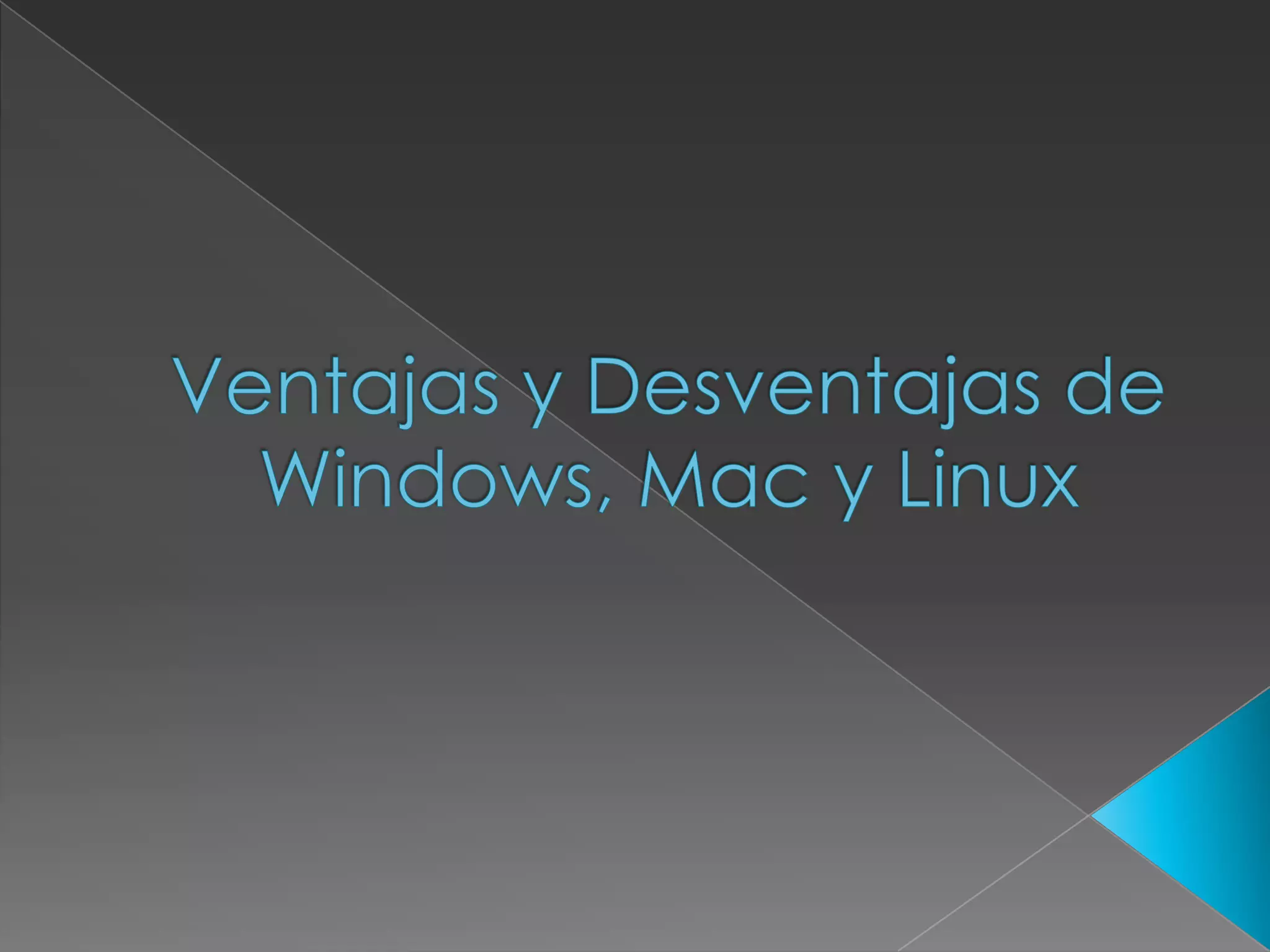 Ventajas y desventajas de windows, mac y | PPT