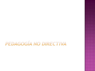Pedagogía no directiva