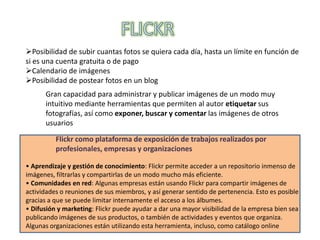 Llega a mucha gente y permite una gran visibilidad de la empresa, lograndoun gran impacto en el conocimiento y promoción de los productos y actividadesque realiza la empresa.