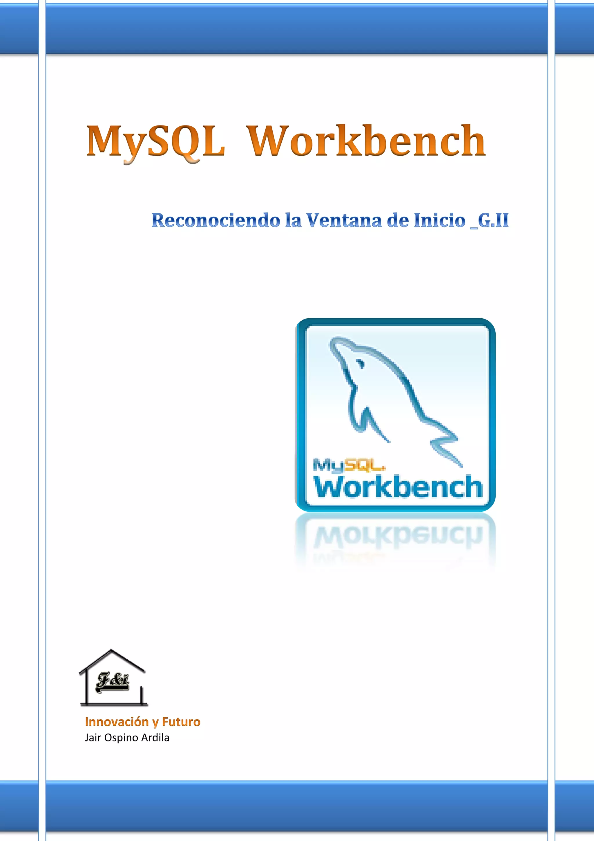 curso mysql | mysql workbench | mysql command-line... Ventana de inicio de MySQL Workbench | PDF