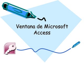 Ventana de Microsoft Access 
