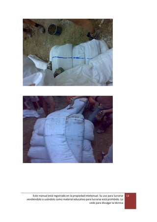 Este manual está registrado en la propiedad intelectual. Su uso para lucrarse
vendiéndolo o usándolo como material educativo para lucrarse está prohibido. Lo
cedo para divulgar la técnica
13
 