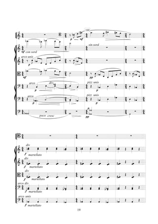 ““
¬
L===============================&
44 ∑ B
24
p
‰ bœ»»»»
J »»»»
»»»»œ
F
#œ 44
œ»»»»
. œ»»»»
J #œ_»»»»
#œ»»»» »»»»
œ 24 ˙»»»»
54
“
“
“
“
“
“
“
“
“
“
“
“
“
“
“
“
“
¬
L
ß
Í
===============================&
44
con sordF
bœ
____»»»»»»»
. bœ
____»»»»»»
J
bœ
_____»»»»»»»»
»»»»»»»
»»»»»»
œ
____ œ
____
24
˙__»»»»» 44
sin sord
∑ 24 ∑ 54
===============================&
44
arco unis
‰
p
œ»»»»
J bˆ««««
««««
ˆ «««««««
««««««
«««««
««««
ˆ_ ˆ ˆ ˆ 24 ‰ œ»»»»
J ««««
«««««bˆ ˆ
44 ∑ 24 ∑ 54
===============================B
44
F
bœ»»»»
. bœ»»»»
J bœ_»»»»
»»»» »»»»
œ œ 24 H 44
π
‰ œ»»»»
J bˆ««««
«««««
ˆ «««««««
««««««
«««««
««««
ˆ_ ˆ ˆ ˆ 24 ‰ œ»»»»
J bˆ««««
«««««
ˆ
54
ß
Í
===============================?
44 Œ
arco
p
ˆ«««« œ»»»»
div
œbœ»»»»»
24 œ»»»»
ˆ««««
œ»»»»
ˆ«««« 44
pizz
ŒŒ
p
unis
bˆ«««« œ»»»»
bœ»»»»
24 œ»»»» bˆ«««« 54
===============================?
44
arco
ŒŒ
p
bˆ«««« ˙««««
˙»»»»
.
24 ˙»»»»
ˆ««««
bˆ«««« 44
pizz
ŒŒ
p
unis
bˆ«««« œ»»»»
bœ»»»»
24 œ»»»» bˆ«««« 54
===============================?
44 bw˙«««« Ó
crescpoco
24 w ∑ 44
π
p
bw
b˙««««
Ó 24 ∑
˙»»»»
54
160
““
¬
L===============================B 54 ∑ 44 ∑ ∑
“
“
“
“
“
“
“
“
“
“
“
“
“
“
¬
L
ß
Í
===============================&
54
martellato
div
f
bœœ»»»»»
œœ»»»»»
œœ»»»»»
œ»»»»»
œ bˆ«««««
ˆ 44 bœœ»»»»»
œœ»»»»»
œœ»»»»»
bˆ«««««
ˆ bœœ»»»»»
Œ œ»»»»»
œ Œ
===============================&
54
martellato
div
f
ˆ«««««
# ˆ ˆ«««««
ˆ ˆˆ«««««
ˆˆ«««««
ˆ«««««
ˆ
44 ˆ«««««
# ˆ ˆˆ«««««
ˆ«««««
ˆ ˆ«««««
ˆ ˆ«««««
# ˆ Œ
ˆ«««««
ˆ Œ
===============================B
54
f
div
ˆ«««««
# ˆ
martellato
ˆ«««««
ˆ ˆˆ«««««
ˆ«««««
ˆ ˆ_«««««
ˆ_ˆ
44 # ˆˆ«««««
ˆˆ«««««
ˆˆ«««««
ˆˆ_«««««
ˆ«««««
# ˆ
Œ
ˆˆ««««« Œ
ß
Í
===============================?
54
martellato
divarco
f
bˆ«««««
ˆ ˆˆ«««««
ˆ«««««
ˆ ˆ«««««
ˆ b ˆ«««««
bˆ 44 ˆbˆ«««««
ˆ«««««
ˆ ˆ«««««
ˆ b ˆ«««««
bˆ bˆ«««««
ˆ Œ ˆˆ««««« Œ
===============================?
54
martellato
unisarco
f
bˆ««««
ˆ««««
ˆ««««
ˆ««««
bˆ«««« 44 bˆ««««
ˆ««««
ˆ««««
bˆ«««« bˆ«««« Œ ˆ«««« Œ
19
 