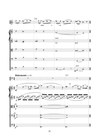 ““
¬
L===============================& ™
»»»»
»»»»
œ œ »»»»
»»»»
»»»»bœ œ bœ
™
»»»»
»»»»
œ
dim. e rit
œ bœ»»»»
»»»»
»»»»
bœ bœ
™
»»»»
»»»»
bœ œ »»»»
»»»»
»»»»bœ bœ œ (n)œ
™
»»»» »»»»
bœ bœ»»»»
. ?
44
“
“
“
“
“
“
“
“
“
“
“
“
“
“
“
“
¬
L
ß
Í
===============================&
œ»»»»
. bœ»»»»
. œ»»»»
. Œ.
b˙««««. ˆ««««. ˆ««««
.
44
===============================& ˆ.bˆ«««««
. ˆ.bˆ«««««
. ˆ.bˆ«««««
. Œ.
unis
b˙_««««
. (n)˙_««««
.
44
===============================B
œ»»»»
. bœ»»»»
. œ»»»»
. Œ. b˙««««
. (n)ˆ««««. bˆ««««. 44
ß
Í
===============================?
bœ»»»»
. œ_»»»»
. bœ»»»»
. Œ. ˙««««
. ˆ««««
. bˆ««««. 44
===============================?
bœ»»»»
. œ_»»»»
. bœ»»»»
. Œ. ˆ««««
. ˆ«««« ‰
pizz
Fˆ««««
. bˆ««««. 44
230
““
¬
L===============================?
44
q = 63Dolcemente
∑ ∑ ∑ 68
“
“
“
“
“
“
“
“
“
“
“
“
“
“
“
“
¬
L
ß
Í
===============================&
44
F
œ_»»»» œ»»»»
»»»»
»»»»
œ #œ »»»»
»»»»
œ. œ_ bœ_»»»» bœ»»»»
œ»»»»
. œ»»»»
J #œ»»»»
rit
œ»»»»
»»»»
»»»»
œ œ »»»»
»»»»
œ_. œ 68
===============================&
44
p
≈ œ»»»»
»»»»»
»»»»»»
œ œ œ»»»»»»»
»»»»
»»»»»»
»»»»»»»
œ œ œ »»»»»»»
»»»»
»»»»»»
»»»»»»»
œ
œ œ œ œ»»»»»»»
»»»»
»»»»»»
»»»»»»»
œ œ œ ««««
«««««««
«««««
««««ˆ
#ˆ bˆˆ ««««
««««««
«««««
««««
ˆ
ˆ ˆˆ ««««
««««««
«««««
««««
ˆ
ˆ ˆ ˆ ˆ««««
««««««
«««««
««««
ˆ ˆ ˆ ««««
««««««
«««««
««««
ˆ
#ˆ(n)ˆˆ ˆ««««
««««««
«««««
««««
ˆ ˆ ˆˆ««««
««««««
«««««
««««
ˆ ˆˆˆ««««
««««««
«««««
««««
ˆ ˆˆ 68
===============================B
44
div
w
p
w wbw w(n)w 68
ß
Í
===============================?
44
p
div
w
w #w
#w w
w
68
===============================?
44
p w #w #w
68
235
28
 