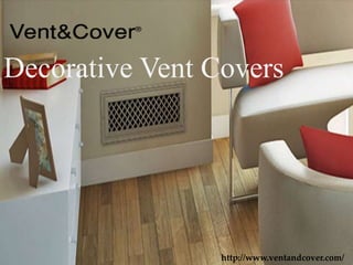 Decorative Vent Covers
http://www.ventandcover.com/
 
