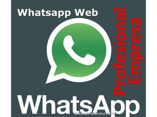 Whatsapp Web
 