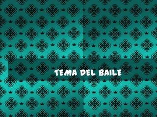 TEMA DEL BAILE
 
