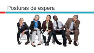 Posturas de espera
 