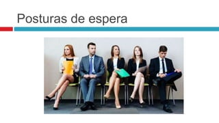 Posturas de espera
 