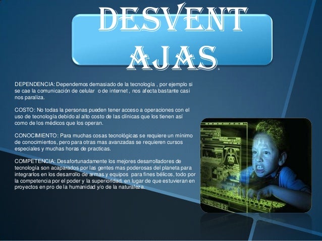 Ventas y desventajas de los avances tecnologicos