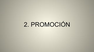 2. PROMOCIÓN
 