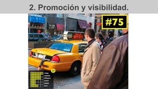 2. Promoción y visibilidad.
 