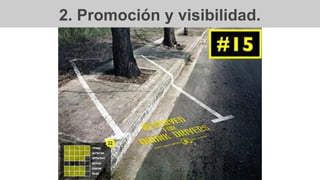 2. Promoción y visibilidad.
 