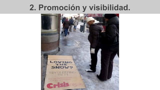 2. Promoción y visibilidad.
 