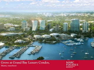 Grove at Grand Bay Luxury Condos,
Miami, waterfront
 