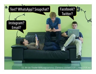 Facebook?
Twitter?
Text? WhatsApp? Snapchat?
Instagram?
Email?
 