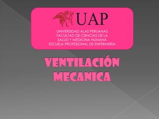 UNIVERSIDAD ALAS PERUANAS
FACULTAD DE CIENCIAS DE LA
SALUD Y MEDICINA HUMANA
ESCUELA PROFESIONAL DE ENFERMERIA
 