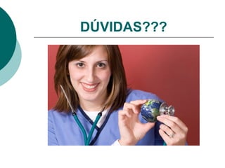 DÚVIDAS???
 