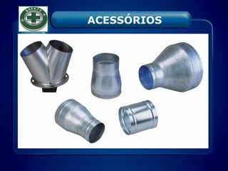 ACESSÓRIOS
 