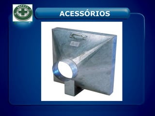 ACESSÓRIOS
 
