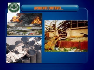 ACIDENTE EVITÁVEL...
 