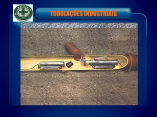 TUBULAÇÕES INDUSTRIAIS
 