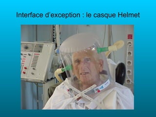 Interface d’exception : le casque Helmet
 