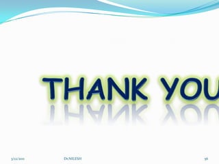 It may be necessary to pass the suction catheter more than once to ensure adequate airway clearance5/20/2010Dr.NILESH44