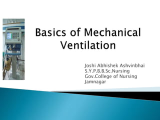 Joshi Abhishek Ashvinbhai
S.Y.P.B.B.Sc.Nursing
Gov.College of Nursing
Jamnagar
 