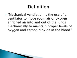  Mechanical ventilation alone does not treat
or reverse the underlying pathology leading
to the need for ventilator suppo...