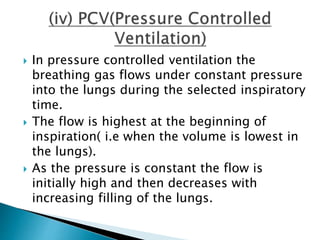  The preset RR ensures that the patient
receives adequate ventilation, regardless of
spontaneous efforts.
 The patient c...