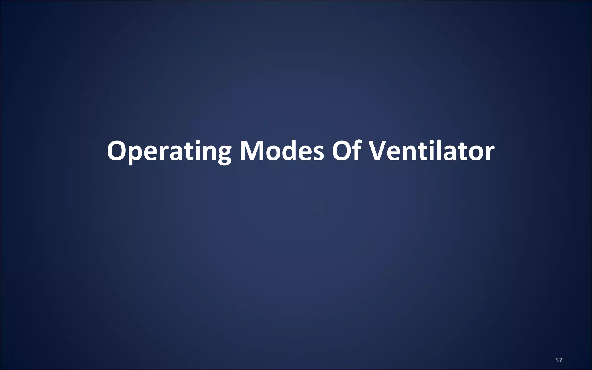 Operating Modes Of Ventilator
 