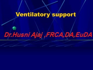 Ventilatory support 