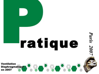 P Ventilation Diaphragmatique en 2007 Paris  2007 ratique 
