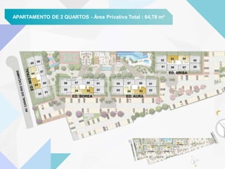 MASTERPLAN UNIDADES TIPOAPARTAMENTO DE 2 QUARTOS - Área Privativa Total : 64,78 m²
 