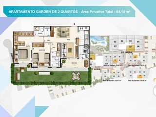 APARTAMENTO GARDEN DE 2 QUARTOS - Área Privativa Total : 64,14 m²
Área de Garden: 25,41 m²
Área de Garden: 25,45 m² Área de Garden: 25,41 m²
Área de Garden: 25,45 m²
 