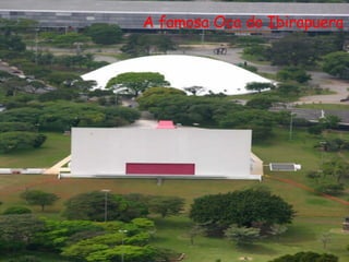 A famosa Oca do Ibirapuera 