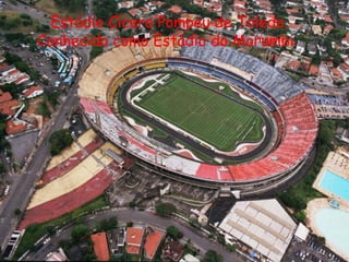 Estádio Cícero Pompeu de Toledo. Conhecido como Estádio do Morumbi. 