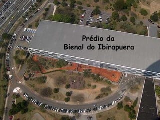       Prédio daBienal do Ibirapuera