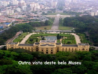 Outra vista deste belo Museu