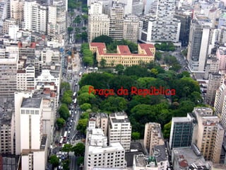 Praça da República
 