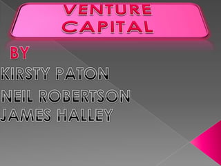 VENTURE CAPITAL BY KIRSTY PATON NEIL ROBERTSON JAMES HALLEY 