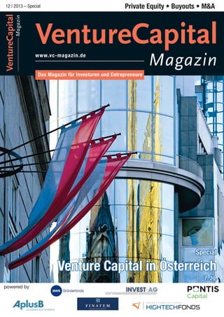 Magazin

VentureCapital

12 | 2013 – Special

VentureCapital
www.vc-magazin.de

Magazin

Special

7. Jg.
powered by

 